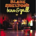 Blake Shelton’s Barn & Grill: A Video Collection [DVD]